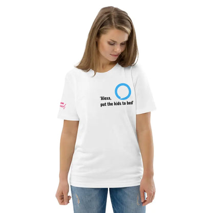 Alexa, put the kids to bed organic cotton t-shirt - Something Profound 