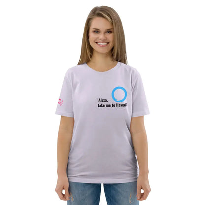 Alexa, take me to Hawaii  organic cotton t-shirt - Something Profound 