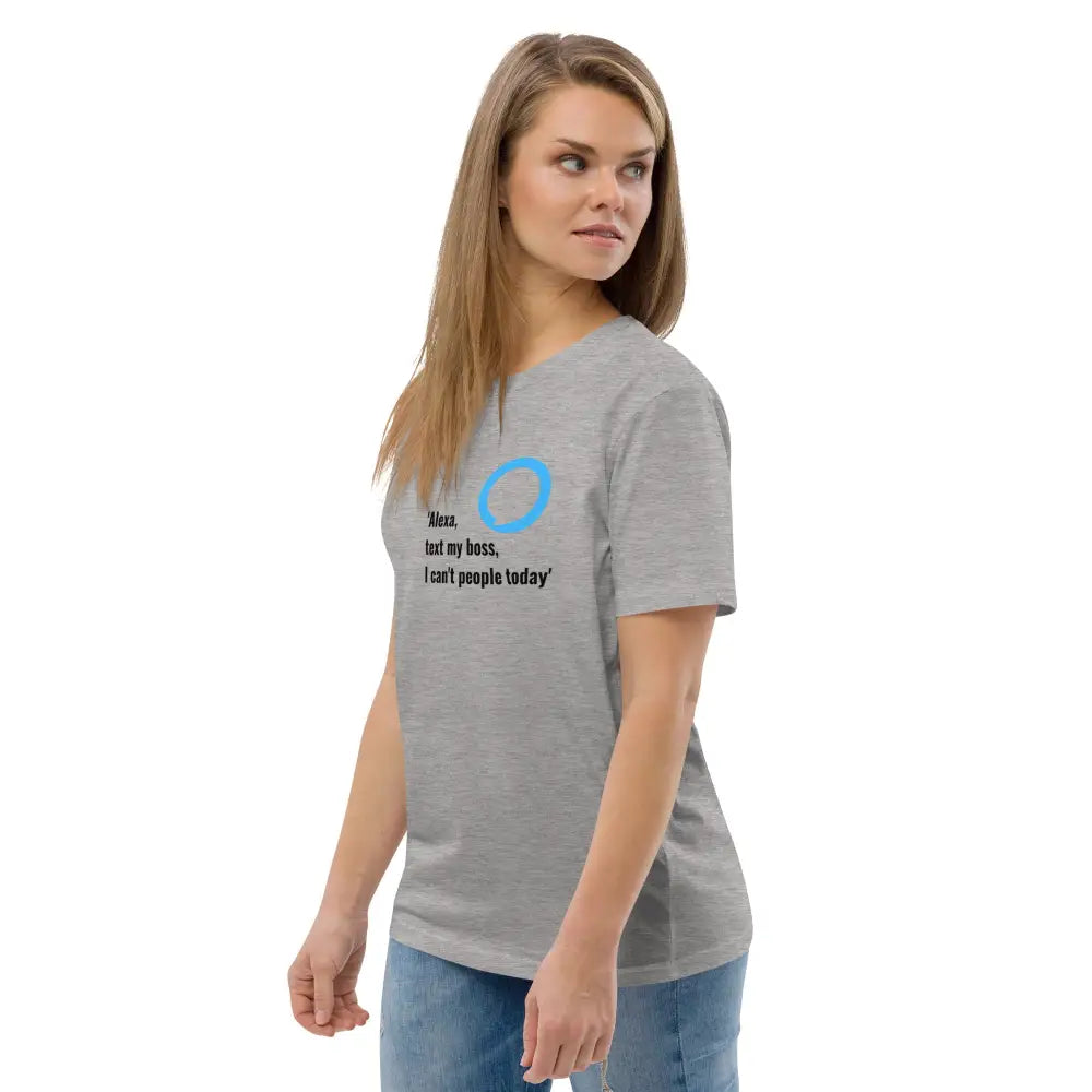 Alexa, text my boss organic cotton t-shirt - Something Profound 