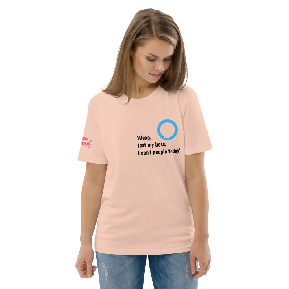 Alexa, text my boss organic cotton t-shirt - Something Profound 