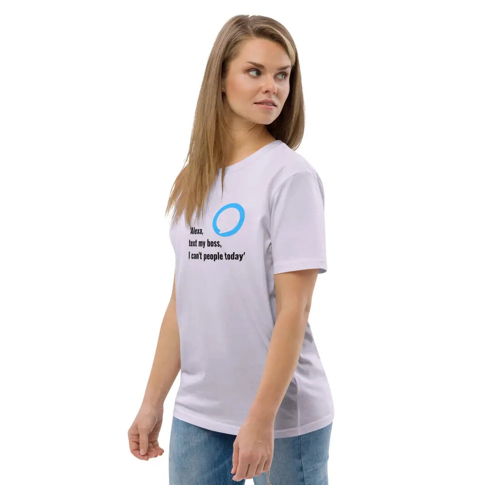 Alexa, text my boss organic cotton t-shirt - Something Profound 