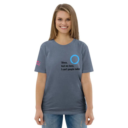 Alexa, text my boss organic cotton t-shirt - Something Profound 