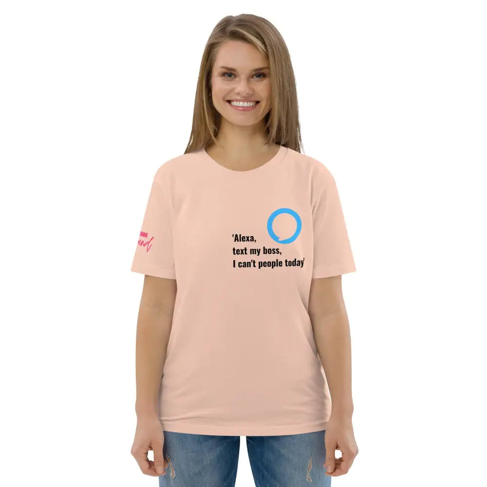 Alexa, text my boss organic cotton t-shirt - Something Profound 