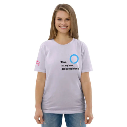 Alexa, text my boss organic cotton t-shirt - Something Profound 