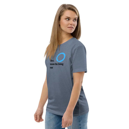 Alexa, vacuum the living room organic cotton t-shirt - Something Profound 