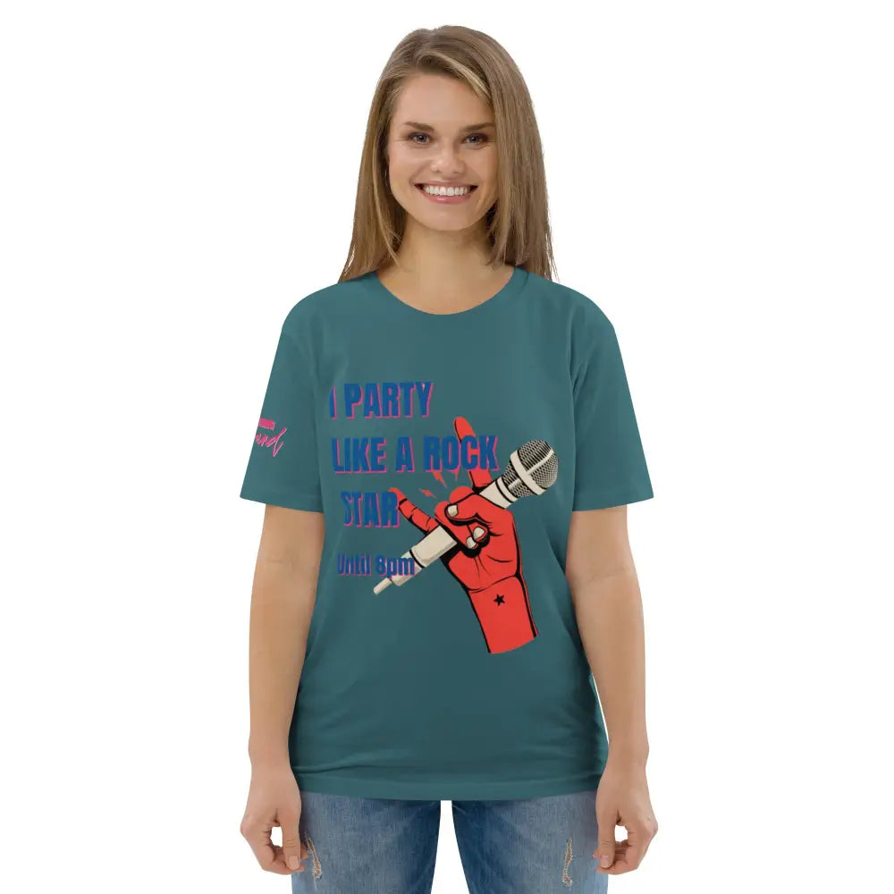 I party like a rockstar until 8 pm organic cotton t-shirt - Something Profound 