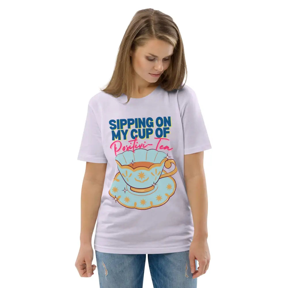 Sipping on my cup of positive-tea organic cotton t-shirt - Something Profound 