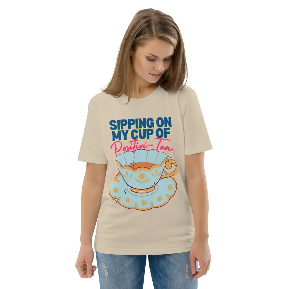 Sipping on my cup of positive-tea organic cotton t-shirt - Something Profound 