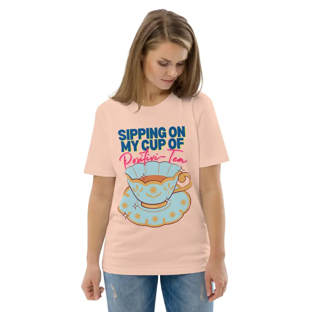 Sipping on my cup of positive-tea organic cotton t-shirt - Something Profound 