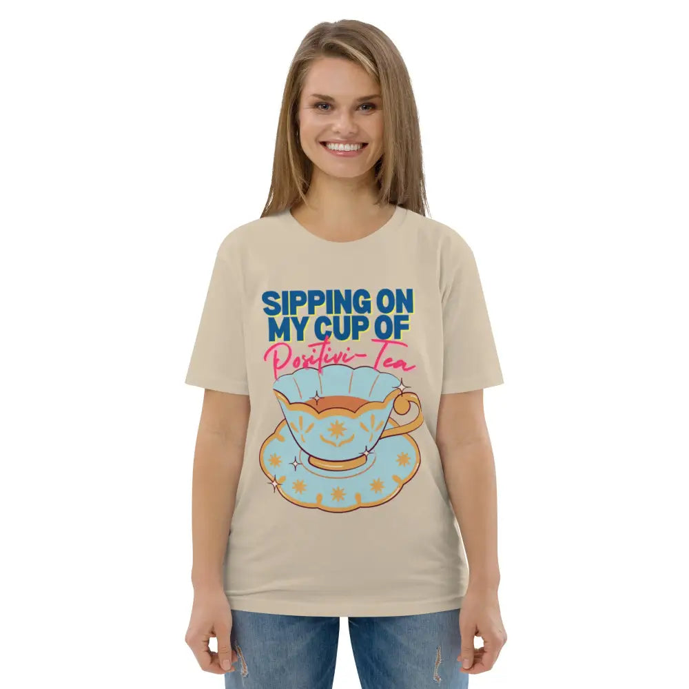 Sipping on my cup of positive-tea organic cotton t-shirt - Something Profound 