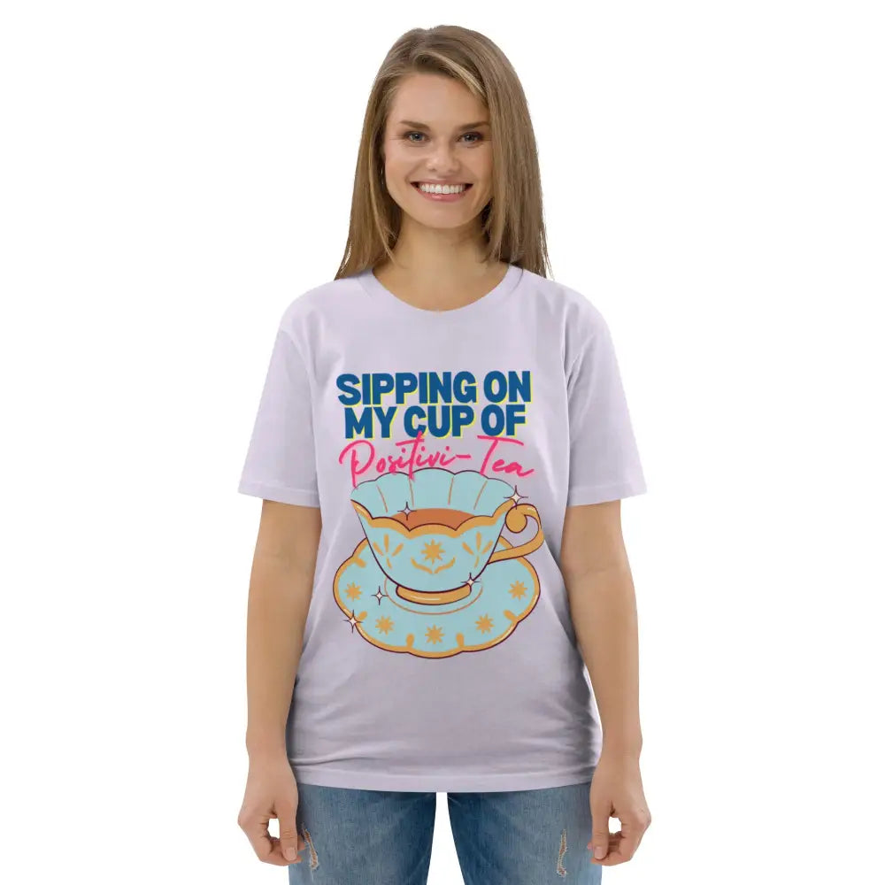 Sipping on my cup of positive-tea organic cotton t-shirt - Something Profound 