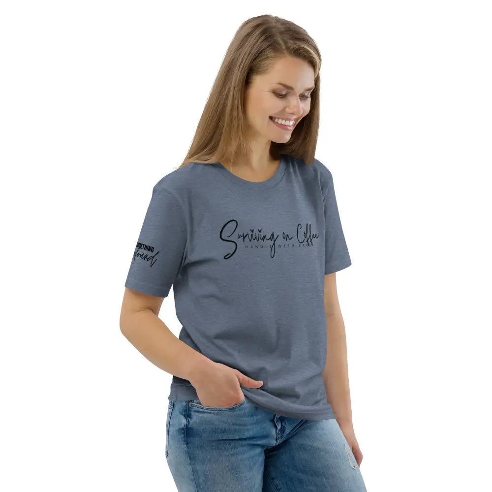 Survivng on Coffee organic cotton t-shirt - Something Profound 