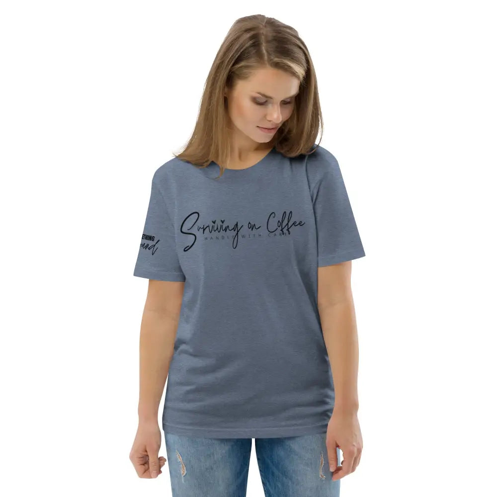 Survivng on Coffee organic cotton t-shirt - Something Profound 