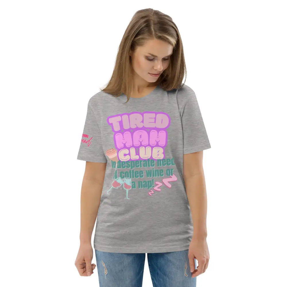 Tired Mam Club T-shirt - Something Profound 