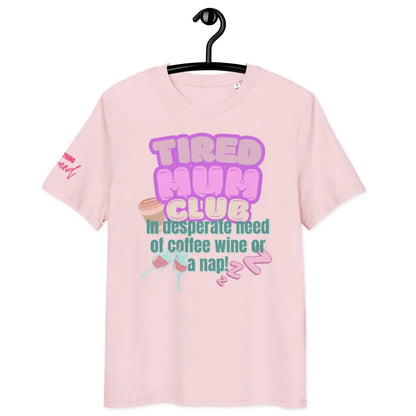 Tired mum club organic cotton t-shirt - Something Profound 