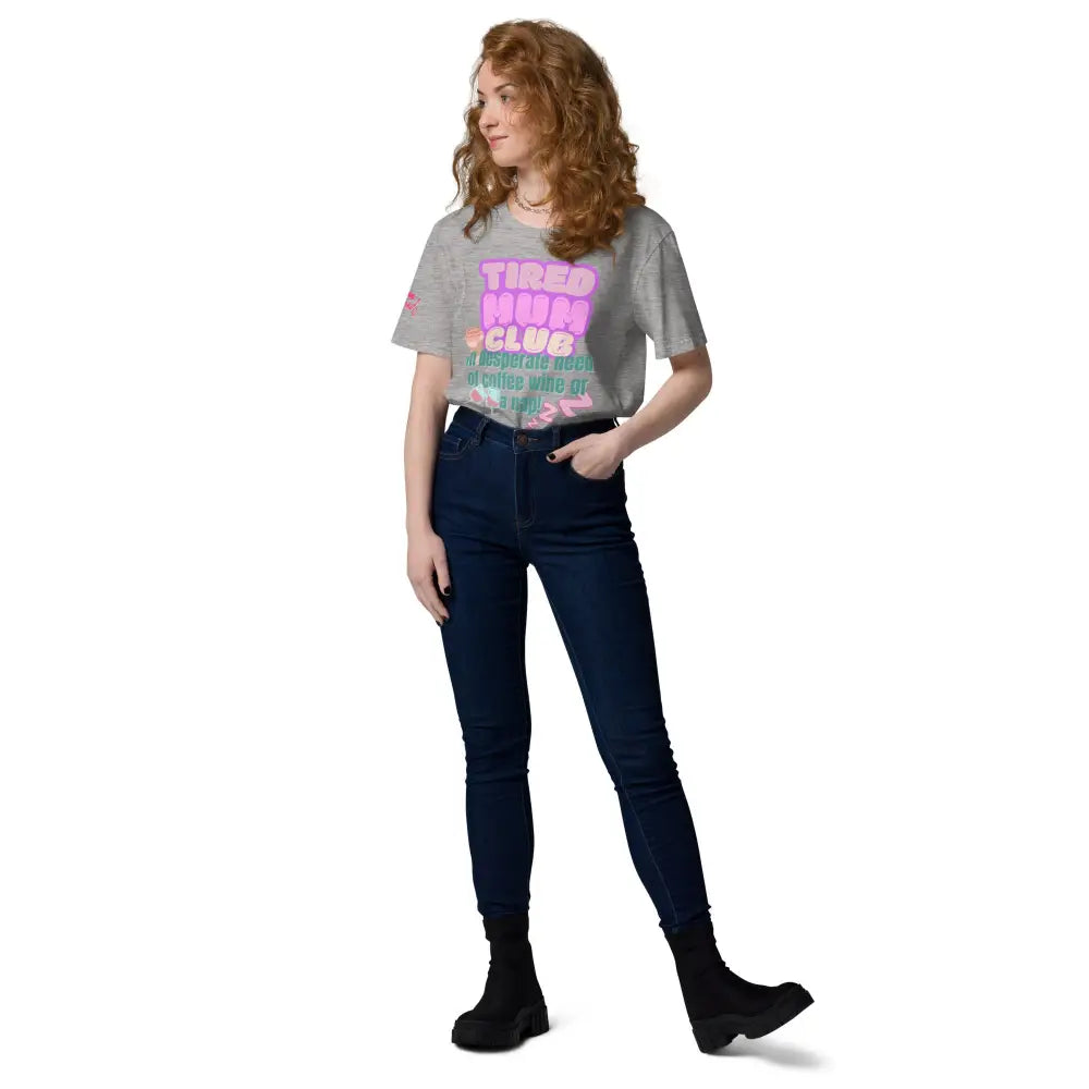 Tired mum club organic cotton t-shirt - Something Profound 