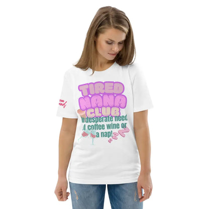 Tired Nana Club t-shirt - Something Profound 