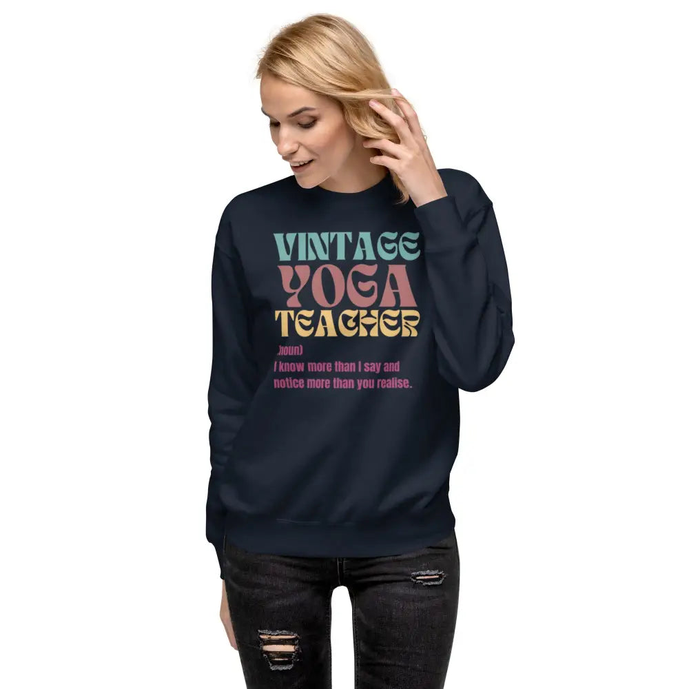 Vintage Yoga Teacher Unisex Premium Sweatshirt - Something Profound 