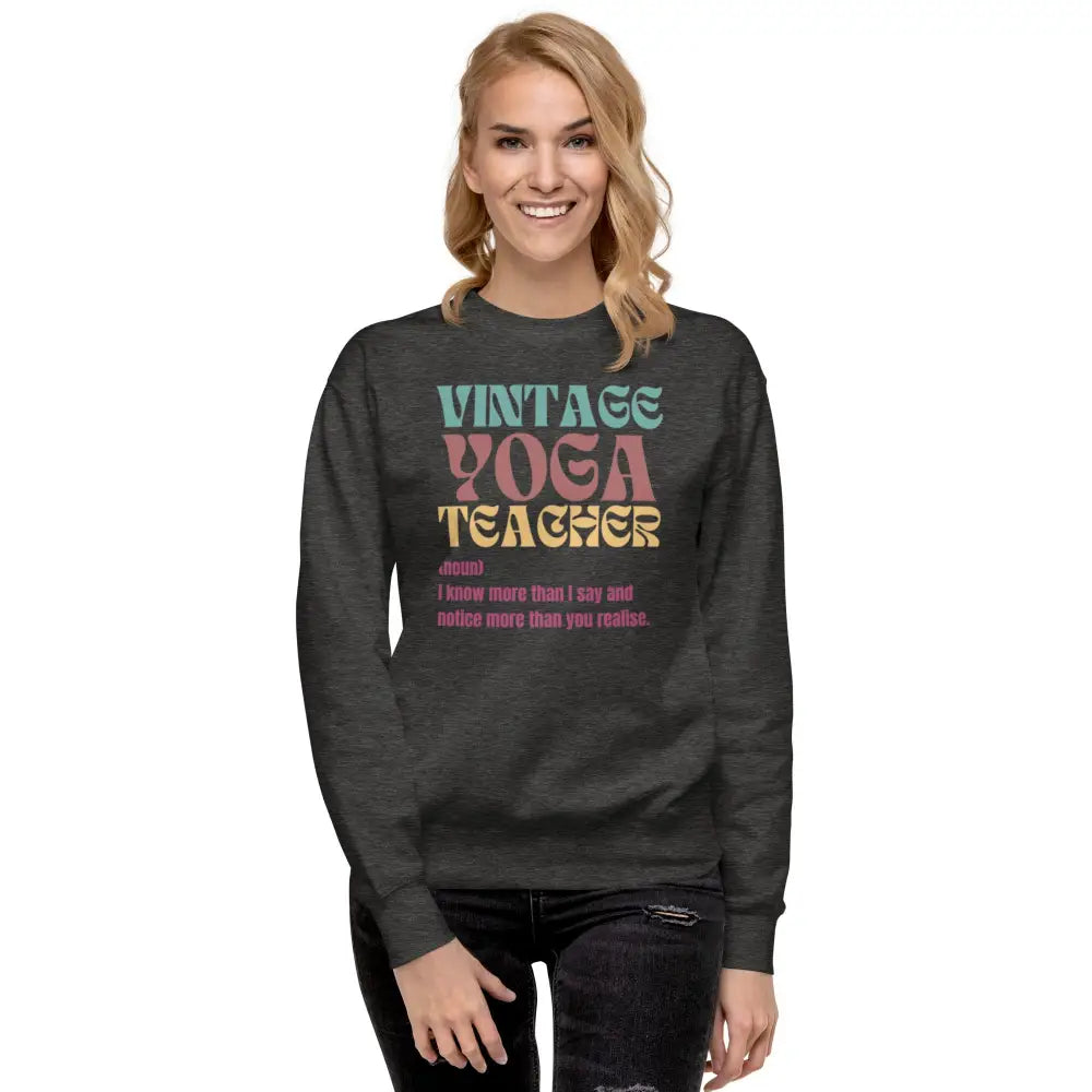 Vintage Yoga Teacher Unisex Premium Sweatshirt - Something Profound 